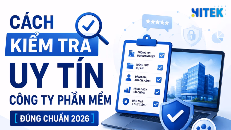 cách kiểm tra uy tín công ty phần mềm